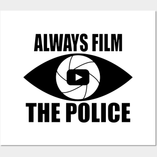 Always Film the Police Posters and Art